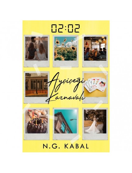 02:02 Ayçiçeği Karnavalı (CİLTLİ) - N. G. Kabal - Martı Yayınları