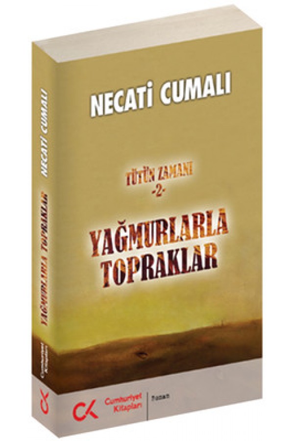 100 Lise 58/Tütün Zamanı 2/Yağmurlarla Topraklar - Necati Cumalı - Cumhuriyet Kitapları Yayınları