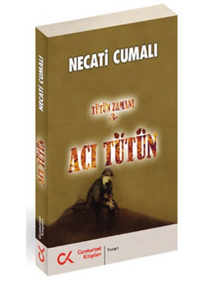 100 Lise 58/Tütün Zamanı 3/Acı Tütün - Necati Cumalı - Cumhuriyet Kitapları Yayınları