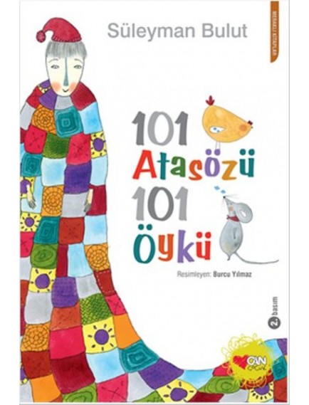 101 Atasözü 101 Öykü - Süleyman Bulut - Can Çocuk Yayınları 101 Atasözü 101 Öykü - Süleyman Bulut - Can Çocuk Yayınları