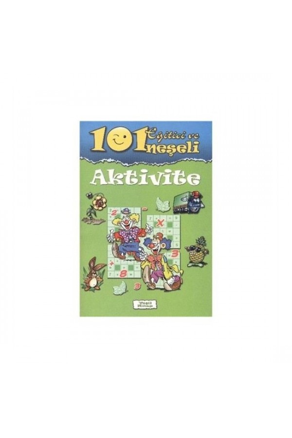 101 Eğitici ve Neşeli Aktivite Yeşil - Kolektif - Parıltı Yayınları