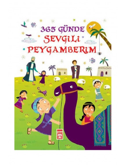 365 Günde Sevgili Peygamberim - Nurdan Damla - Timaş Çocuk Yayınları