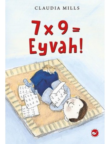 7X9=Eyvah! - Claudia Mills - Beyaz Balina Yayınları