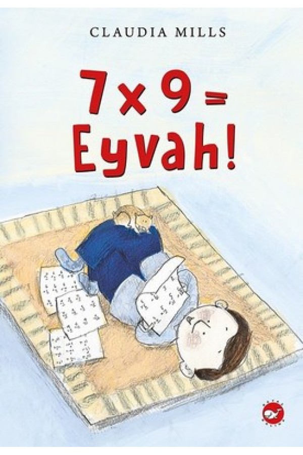 7X9=Eyvah! - Claudia Mills - Beyaz Balina Yayınları