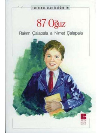 87 Oğuz - Rakım Çalapala - Bilge Kültür Sanat Yayınları