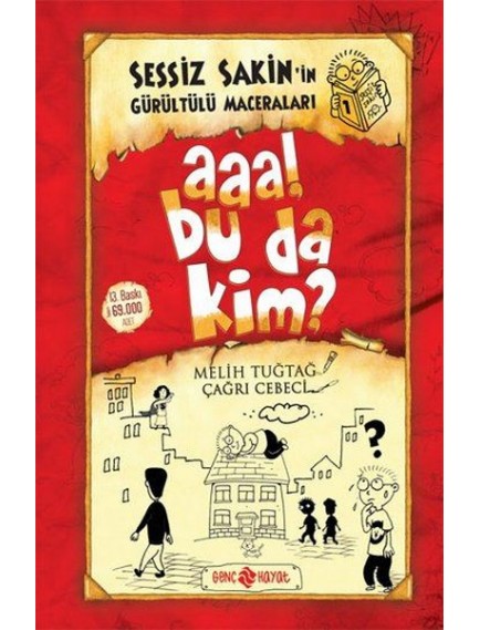 Aaa Bu Da Kim ? / Sessiz Sakin'in Gürültülü Maceraları 1 - Melih Tuğtağ - Genç Hayat Yayınları