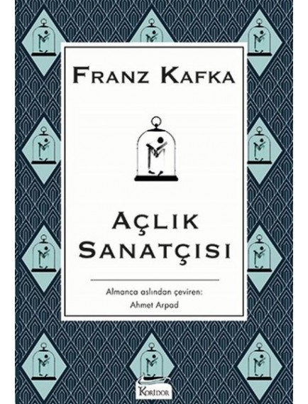 Açlık Sanatçısı ( Bez Ciltli) - Franz Kafka - Koridor Yayınları