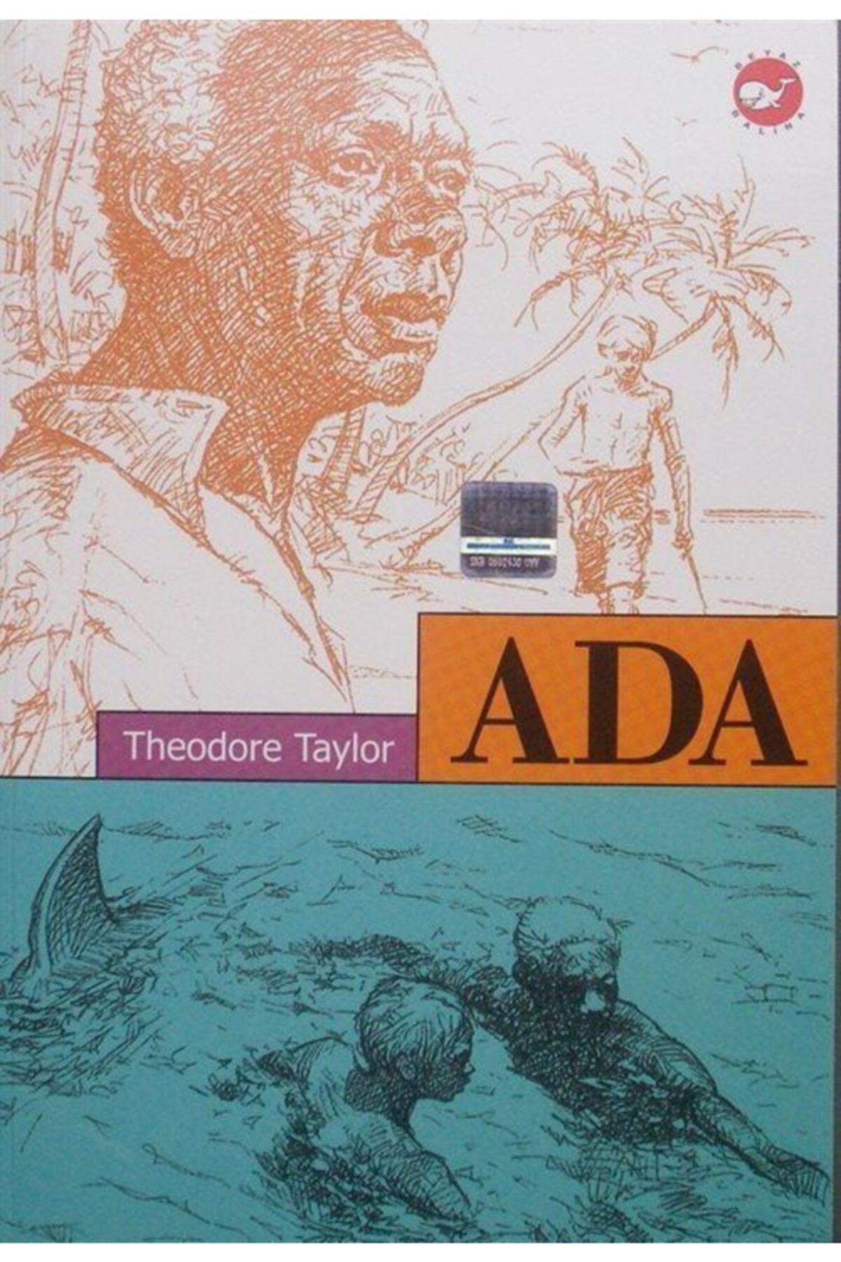 Ada - Theodore Taylor - Beyaz Balina Yayınları