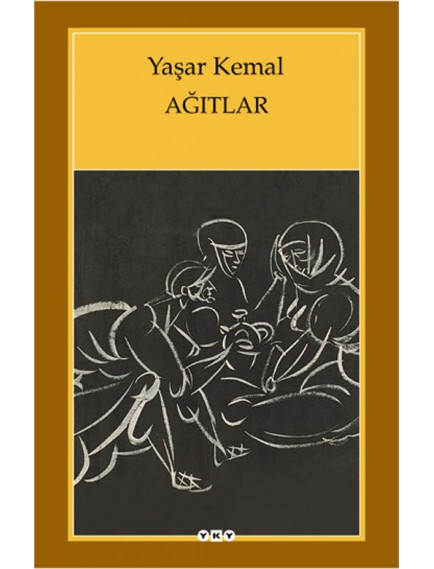 Ağıtlar - Yaşar Kemal - Yapı Kredi Yayınları