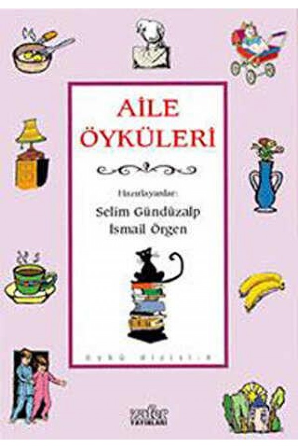Aile Öyküleri - Selim Gündüzalp - Zafer Yayınları
