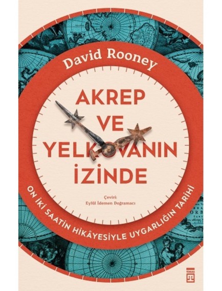 Akrep Ve Yelkovanın İzinde - David Rooney - Timaş Yayınları