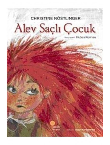 Alev Saçlı Çocuk - Christine Nöstlinger - Günışığı Kitaplığı Yayınları
