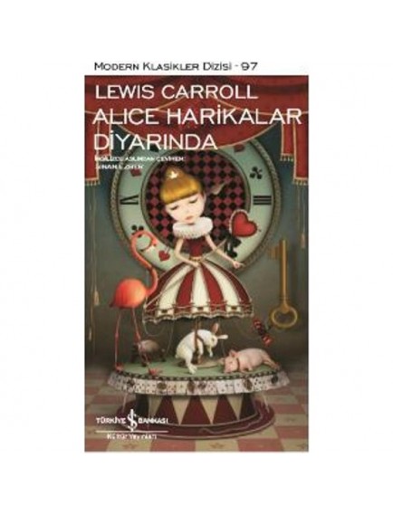 Alice Harikalar Diyarında - Lewıs Carroll - İş Bankası Kültür Yayınları