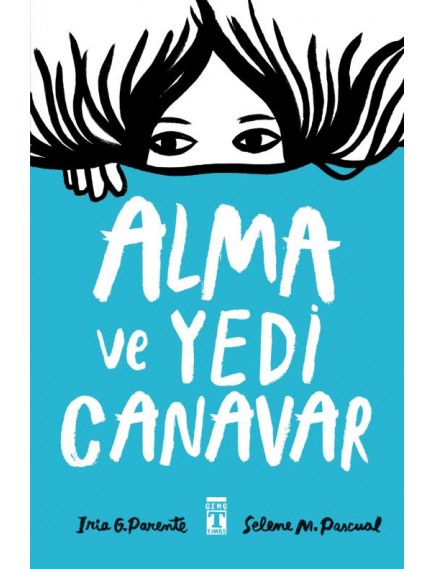 Alma Ve Yedi Canavar  Iria G. Parente Genç Timaş