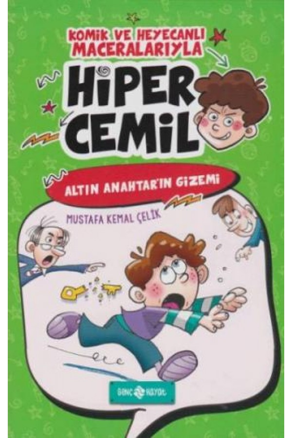Altın Anahtarın Gizemi / Hiper Cemil 1 - Mustafa Kemal Çelik - Genç Hayat Yayınları