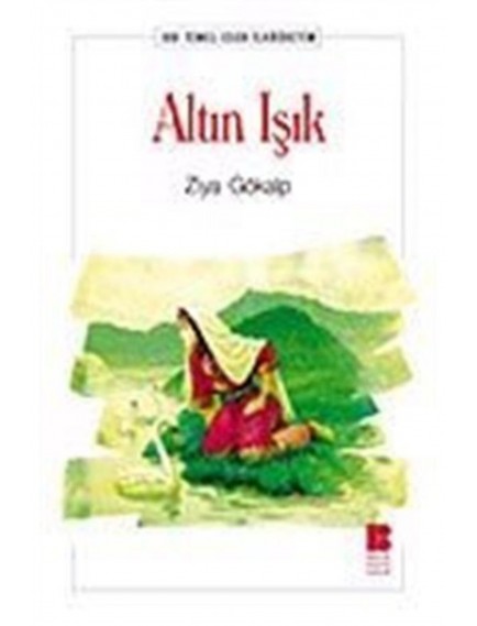 Altın Işık - Ziya Gökalp - Bilge Kültür Sanat Yayınları