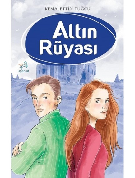 Altın Rüyası - Kemalettin Tuğcu - Uçan At Yayınları