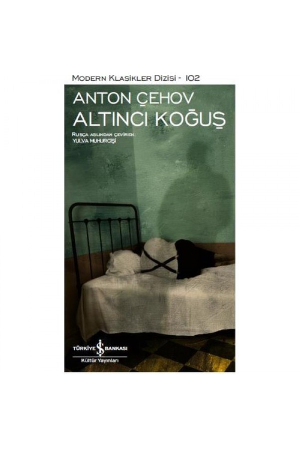 Altıncı Koğuş - Anton Çehov - İş Bankası Kültür Yayınları