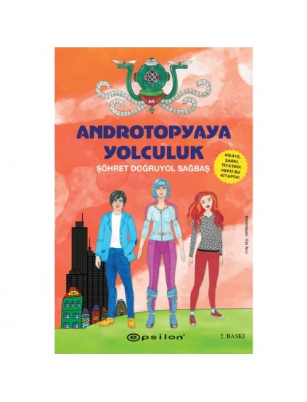 Androtopyaya Yolculuk - Şöhret D. Sağbaş - Epsilon Yayınları