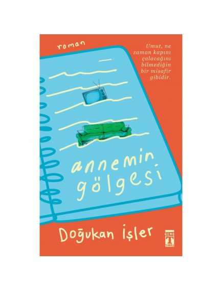 Annemin Gölgesi - Doğukan İşler - Genç Timaş