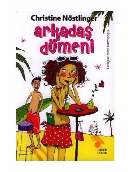 Arkadaş Dümeni - Christine Nöstlinger - Günışığı Kitaplığı Yayınları