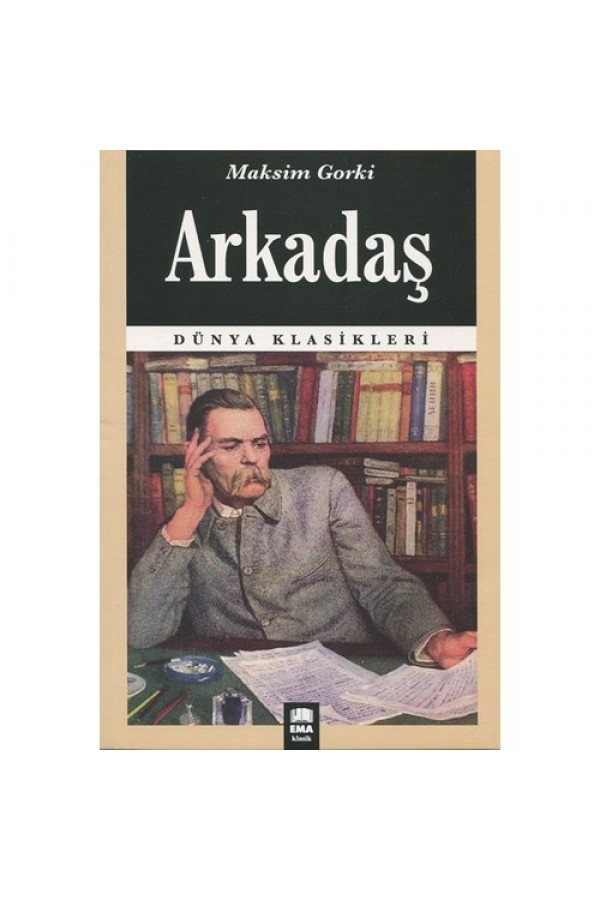 Arkadaş - Maksim Gorki - Ema Yayınları