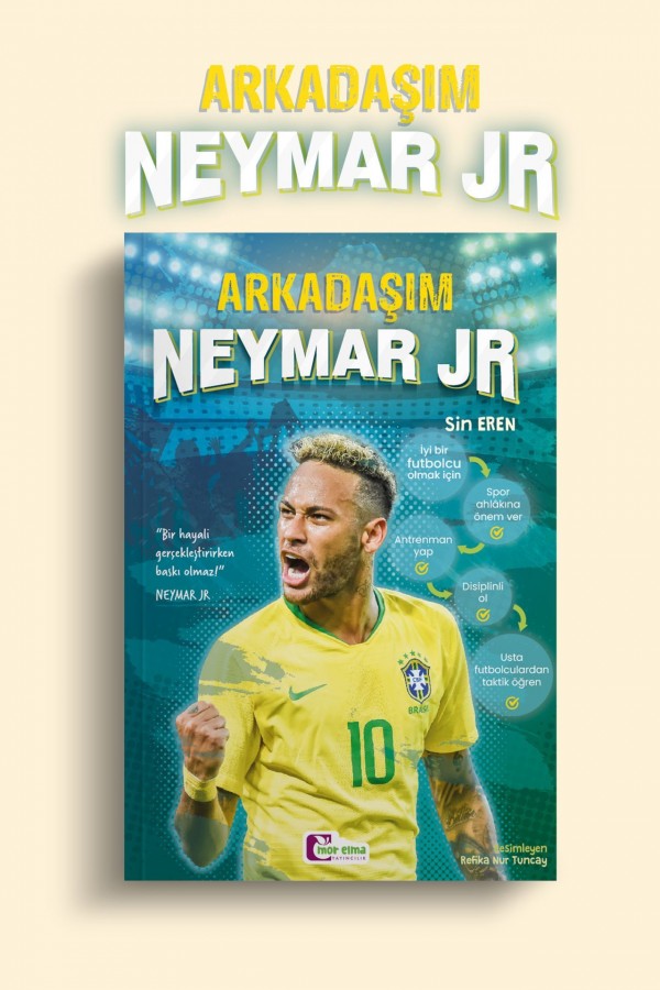 Arkadaşım Neymar Jr - Sin Eren - Mor Elma Yayınları
