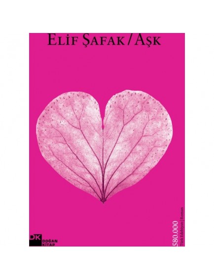 Aşk (Pembe Kapak) - Elif Şafak - Doğan Kitap Yayınları