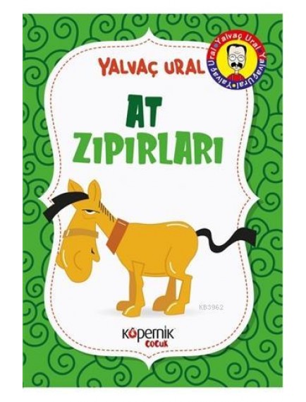 At Zıpırları - Yalvaç Ural - Kopernik Çocuk Yayınları