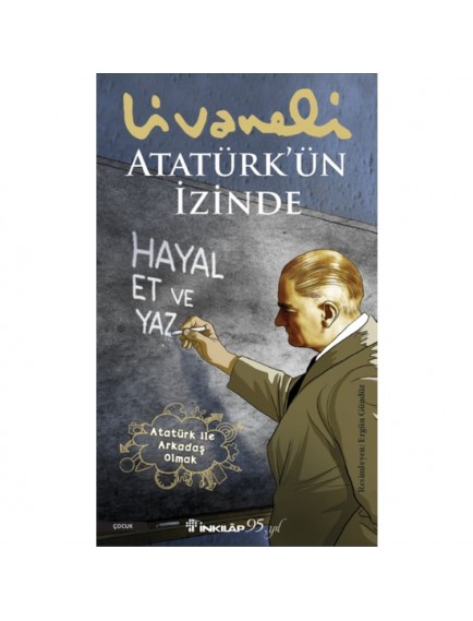 Atatürk'ün İzinde - Zülfü Livaneli - İnkılap Kitabevi