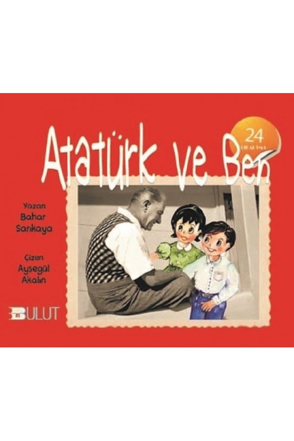 Atatürk Ve Ben - Bahar Sarıkaya - Bulut Yayınları