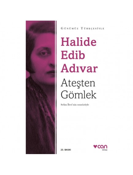 Ateşten Gömlek - Halide Edib Adıvar - Can Yayınları