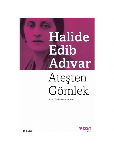 Ateşten Gömlek - Halide Edib Adıvar - Can Yayınları