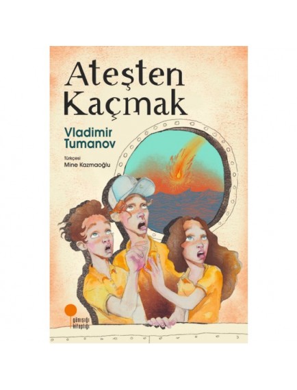 Ateşten Kaçmak - Vladimir Tumanov - Günışığı Kitaplığı