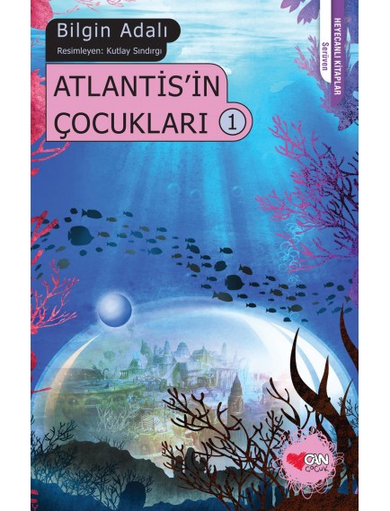 ATLANTİSİN ÇOCUKLARI 1 / CAN