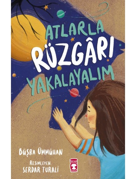 Atlarla Rüzgarı Yakalayalım - Büşra Ümmühan - Timaş Çocuk