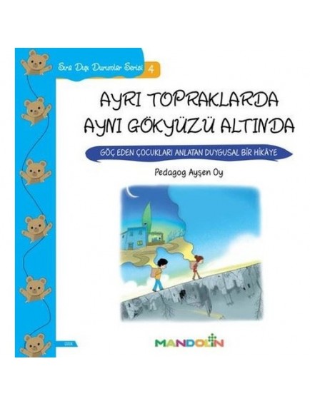 Ayrı Topraklarda Aynı Gökyüzü Altında / Sıra Dışı Durumlar Serisi 4 - Ayşen Oy - Mandolin Yayınları