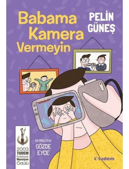 Babama Kamera Vermeyin - Pelin Güneş - Tudem Yayınları