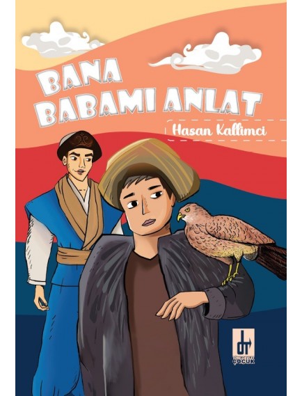 Bana Babamı Anlat - Hasan Kallimci - Töre Devlet Yayınları