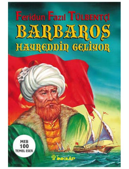 Barbaros Hayreddin Geliyor - Feridun Fazıl Tülbentçi - İnkılap Yayınları