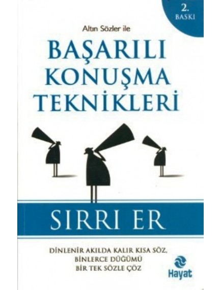 Başarılı Konuşma Teknikleri - Sırrı Er - Hayat Yayınları
