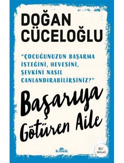 Başarıya Götüren Aile - Doğan Cüceloğlu - Kronik Yayınları