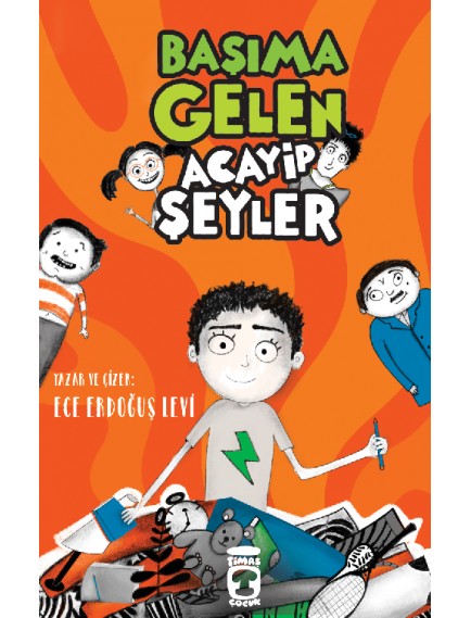Başıma Gelen Acayip Şeyler - Ece Erdoğuş Levi - Timaş Çocuk