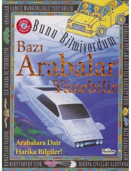 Bazı Arabalar Yüzebilir / Bunu Bilmiyordum - Kolektif - Teleskop Popüler Bilim Yayınları