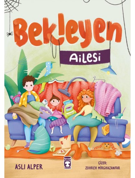 Bekleyen Ailesi - Aslı Alper - Timaş Çocuk Yayınları
