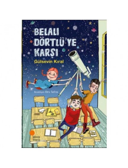 Belalı Dörtlü’ye Karşı - Gülsevin Kıral - Günışığı Kitaplığı Yayınları