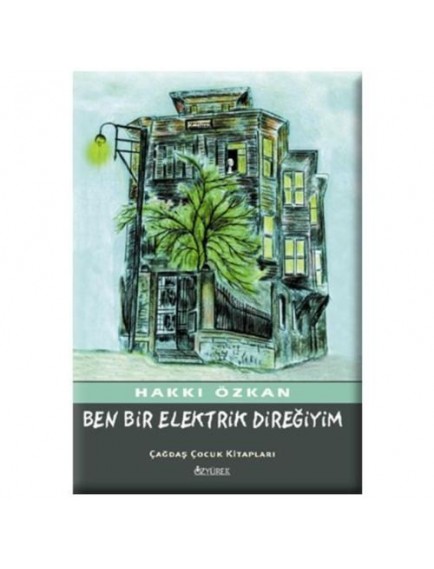 Ben Bir Elektrik Direğiyim - Hakkı özkan - Özyürek Yayınları
