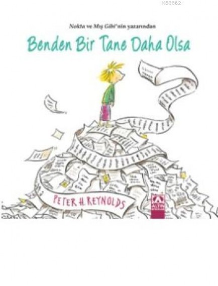 Benden Bir Tane Daha Olsa - Peter H. Reynolds - Altın Yayınları