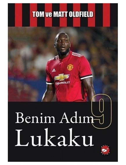 Benim Adım Lukaku - Tom Matt Oldfield - Beyaz Balina Yayınları