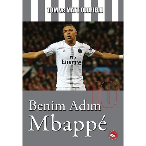 Benim Adım Mbappé - Tom Matt Oldfield - Beyaz Balina Yayınları